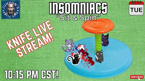 Insomniacs Sit & Spin! Knife Live Stream! 11-19-2024