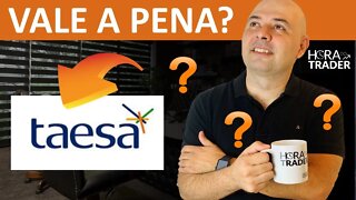 🔵 TAEE11: AINDA VALE A PENA INVESTIR EM TAESA (TAEE3 | TAEE4 | TAEE11)? TAEE11 VALE A PENA?