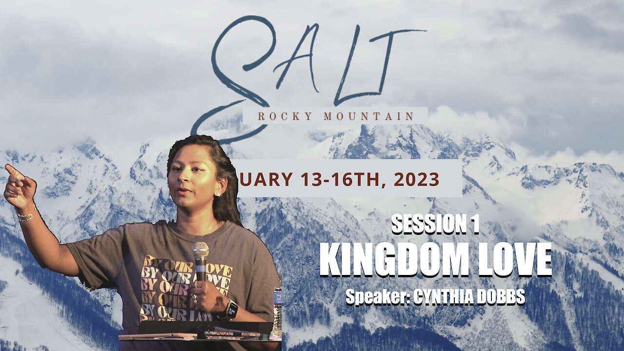 KINGDOM LOVE // SALT 2023 // Session 1 // Cynthia Dobbs