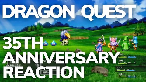 New DQ Fan Reacts - Dragon Quest 35th Anniversary Special