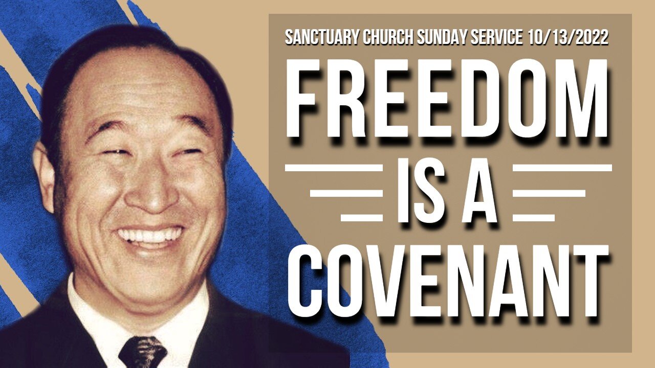 Freedom is a COVENANT (Sunday Service at True Parents Memorial 10/09/2022)