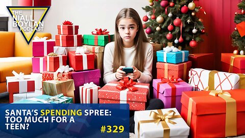 #329 Santa’s Spending Spree: Too Much for a Teen? Trailer