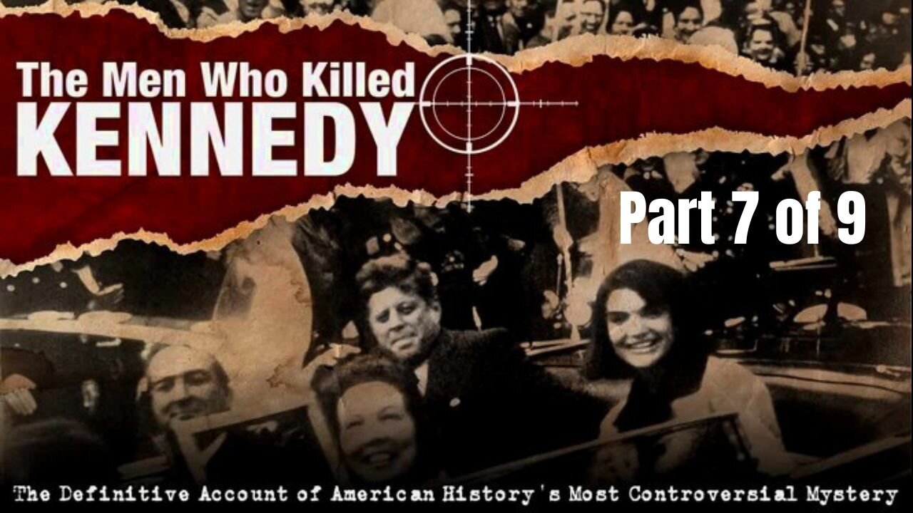 Episode 7 of 9: The Men Who Killed Kennedy - Smoking Guns