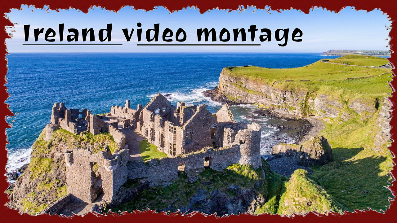 Ireland video montage, [video clip].