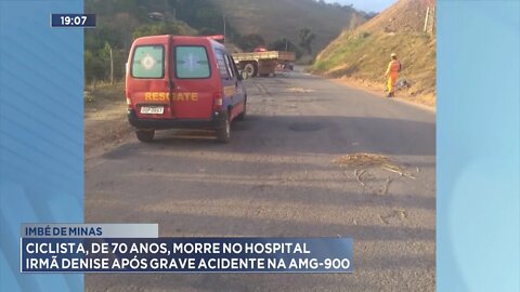 Imbé de Minas: Ciclista, de 70 anos, morre no Hospital Irmã Denise após grave acidente na AMG-900.