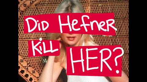 TRUE CRIME! Did Hugh Hefner Murder Playboy Playmate Dorothy Stratten?