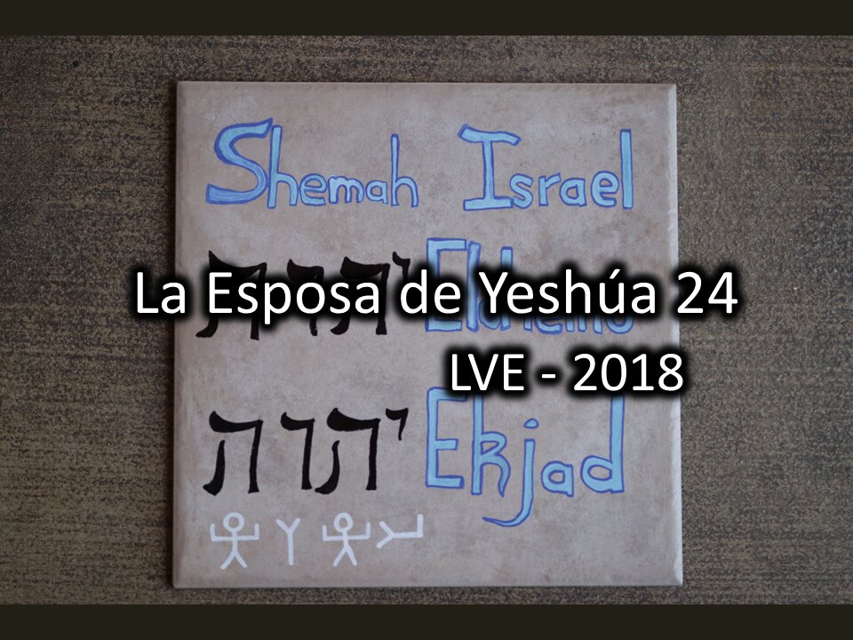 La Esposa de Yeshúa 24 - YHWH Ekjad 3