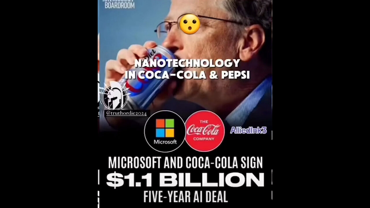 NANO TECHNOLOGY IN COCA-COLA & PEPSI: THE MICROSOFT $1.1 BILLION AI DEAL