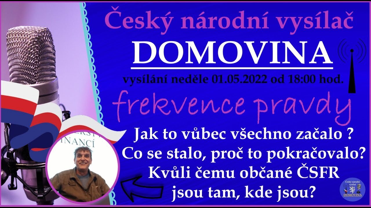 Kvůli čemu občané ČSFR, jsou, tam kde jsou? | vysílání 01.05.2022