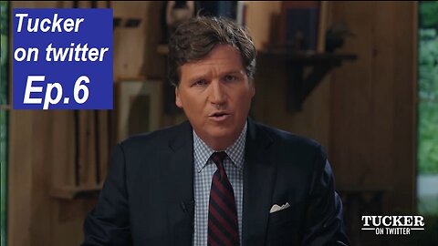 Tucker Carlson on Twitter Ep.6 (Vostfr)