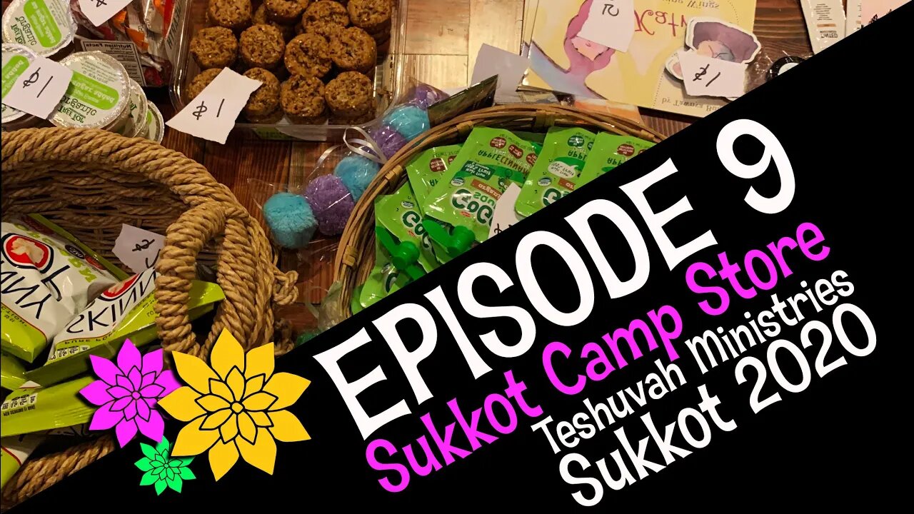 Sukkot 2020 Episode 9 - Sukkot Camp Store ( Teshuvah Ministries, Feast of Tabernacles )