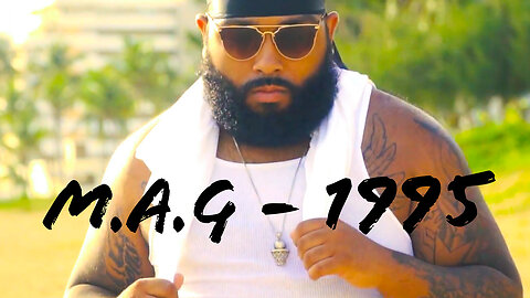 M.A.G 1995 (Directed By Dream Cuts and Produced By Blaze Eazy)