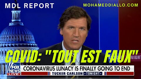 CARLSON TUCKER: "COVID, TOUT EST FAUX ET INVENTÉ"-LE MYTHE EST TOMBÉ-TOUS DEBOUT POUR NOS ENFANTS