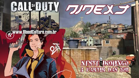 NinexT no Call of Duty Rio? HOJE à partir das 20h !!!