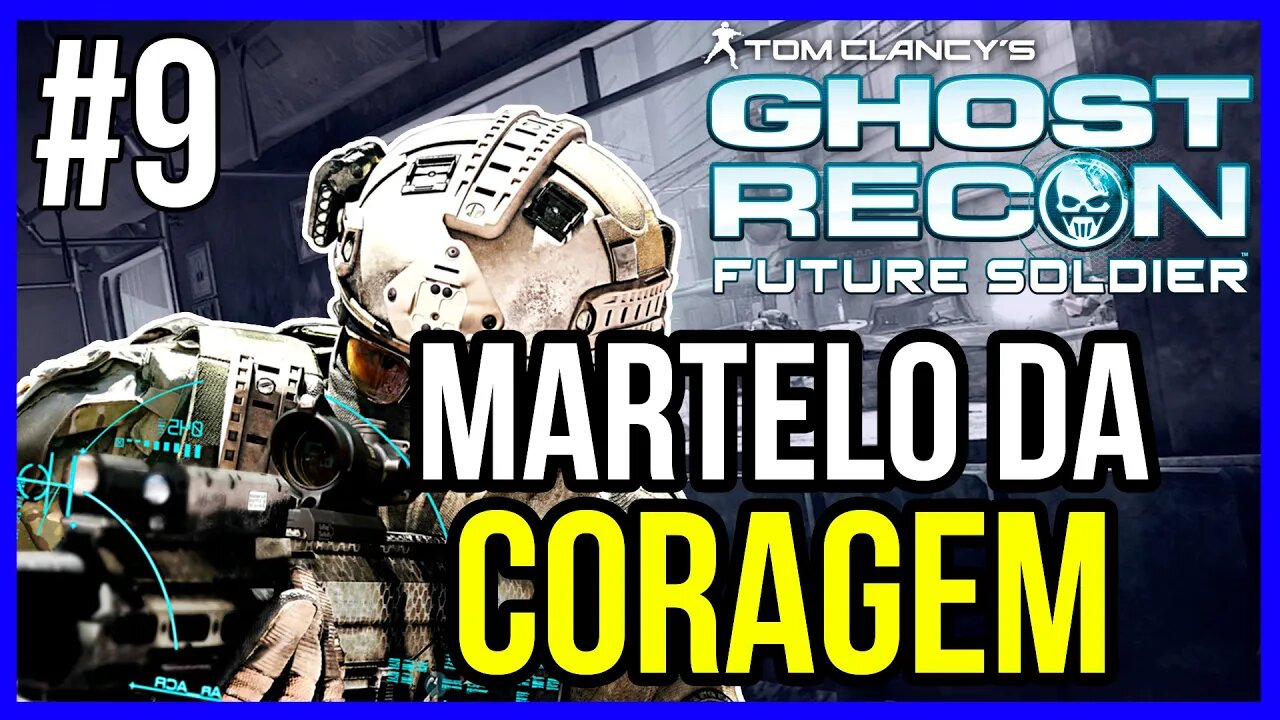 MARTELO DA CORAGEM | GHOST RECON FUTURE SOLDIER | PT-BR