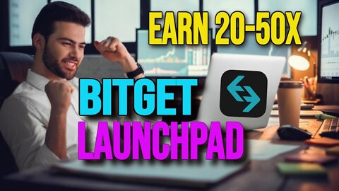 Earn 20-50x On Bitget Launchpad (Get Notified Of New Tokens Before Release)