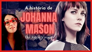 A história de Johanna Mason de Jogos Vorazes