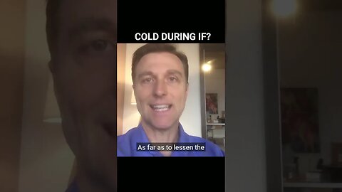 Cold During Intermittent Fasting?