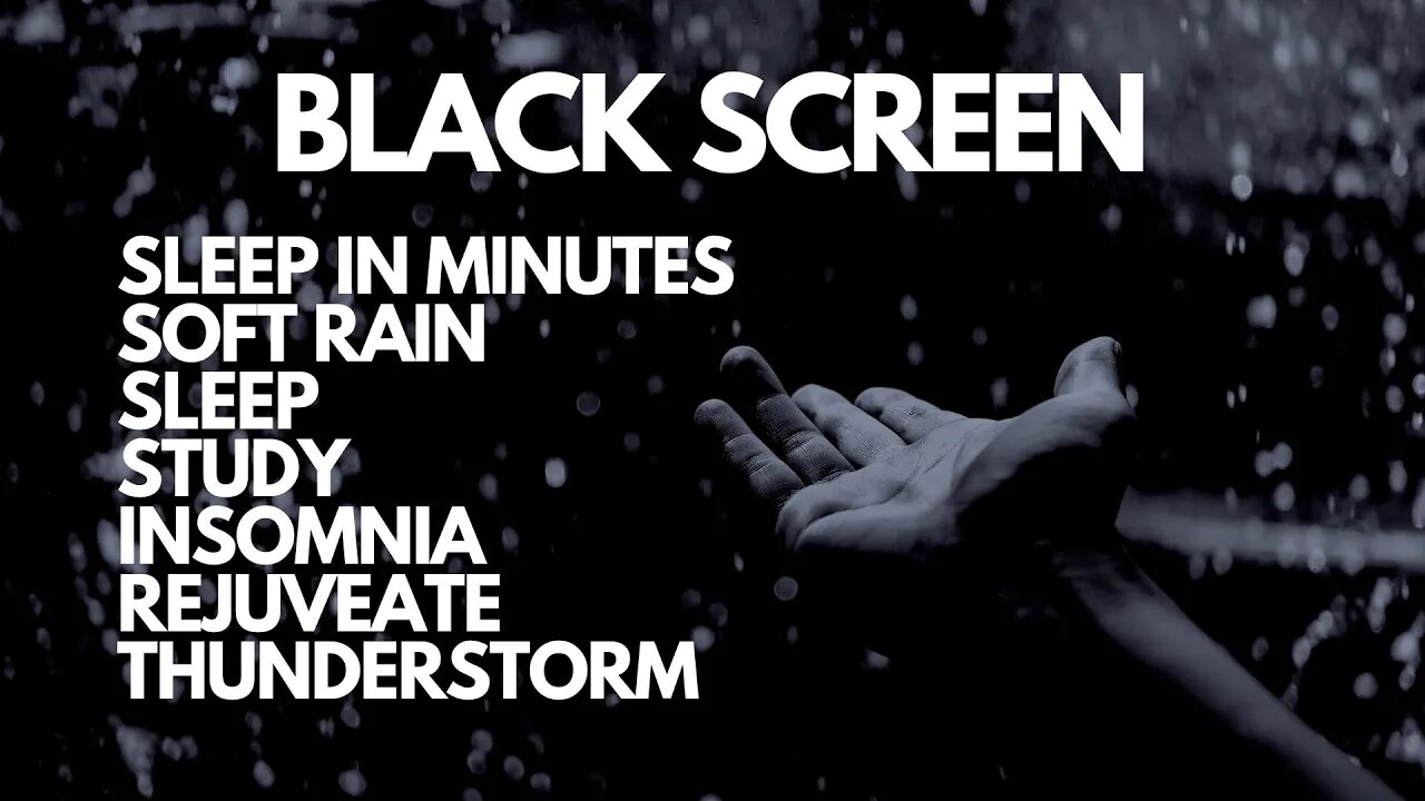 BLACK SCREEN RAIN AND ROLLING THUNDERSTORM ENOUGH TO SLEEP IN MINUTES, STUDY, INSOMNIA, REJUVENATE