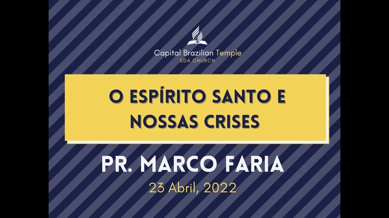 O Espírito Santo e Nossas Crises - Pr. Marco Faria