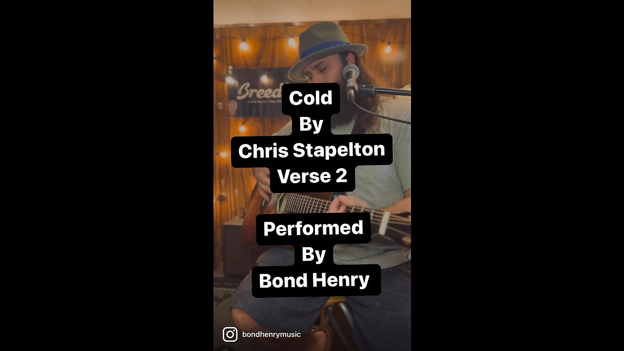 Cold ( acoustic ) Verse 2 by Chris Stapelton performed by Bond Henry