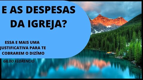 O DIZIMO E AS DESPESAS DA IGREJA