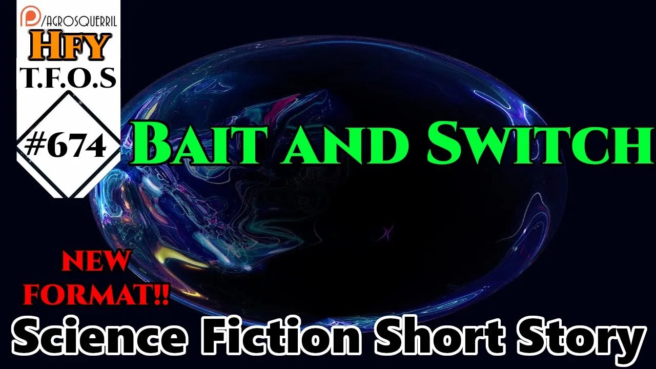 r/HFY TFOS #674 - Bait and Switch by radius55 (HFY Sci-Fi Reddit Stories)