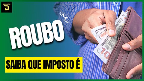 Imposto e Roubo