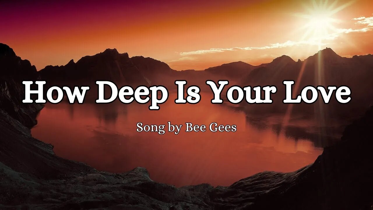 Bee Gees - How deep is your love (Lyrics)