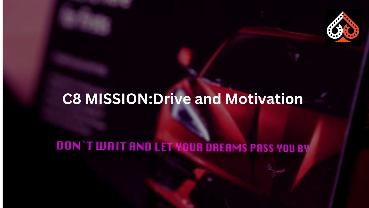 C8: Drive and Motivation (short Version)