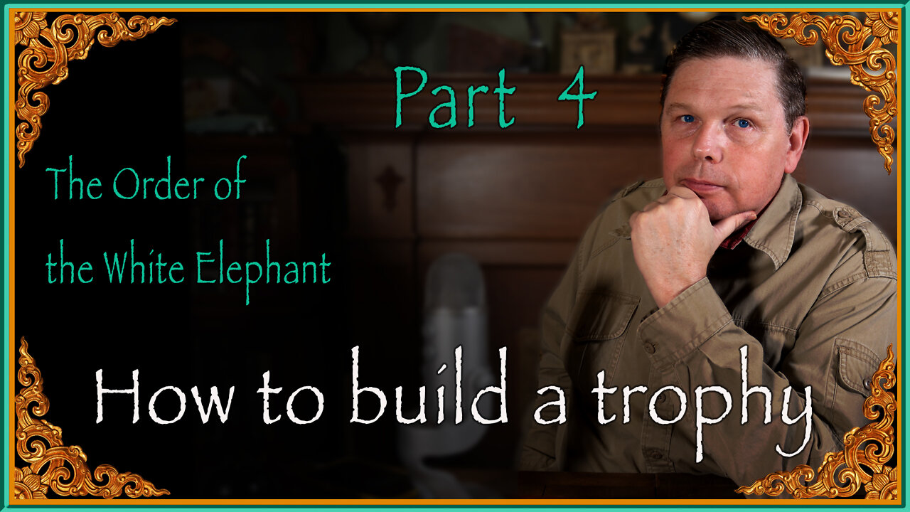 HOW TO BUILD A GRAND TROPHY PART 4