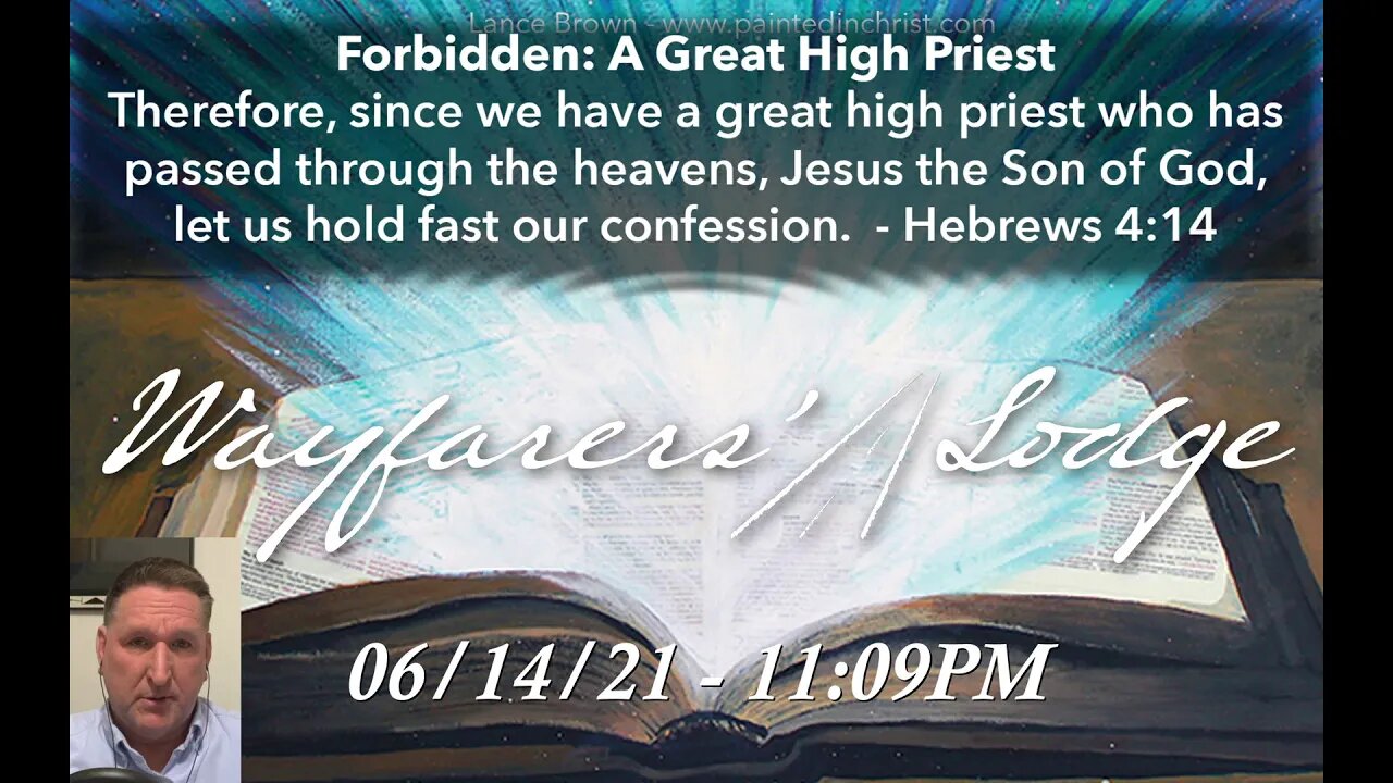 Wayfarers' Lodge - Forbidden: A Great High Priest - June 14, 2021