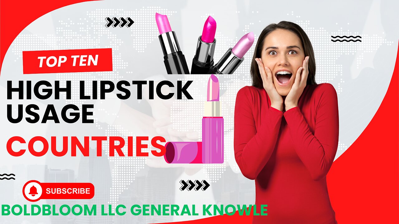 Top Ten high lipstick usage Countries