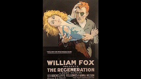 The Regeneration (1915 Film) -- Directed By Raoul Walsh -- Full Movie