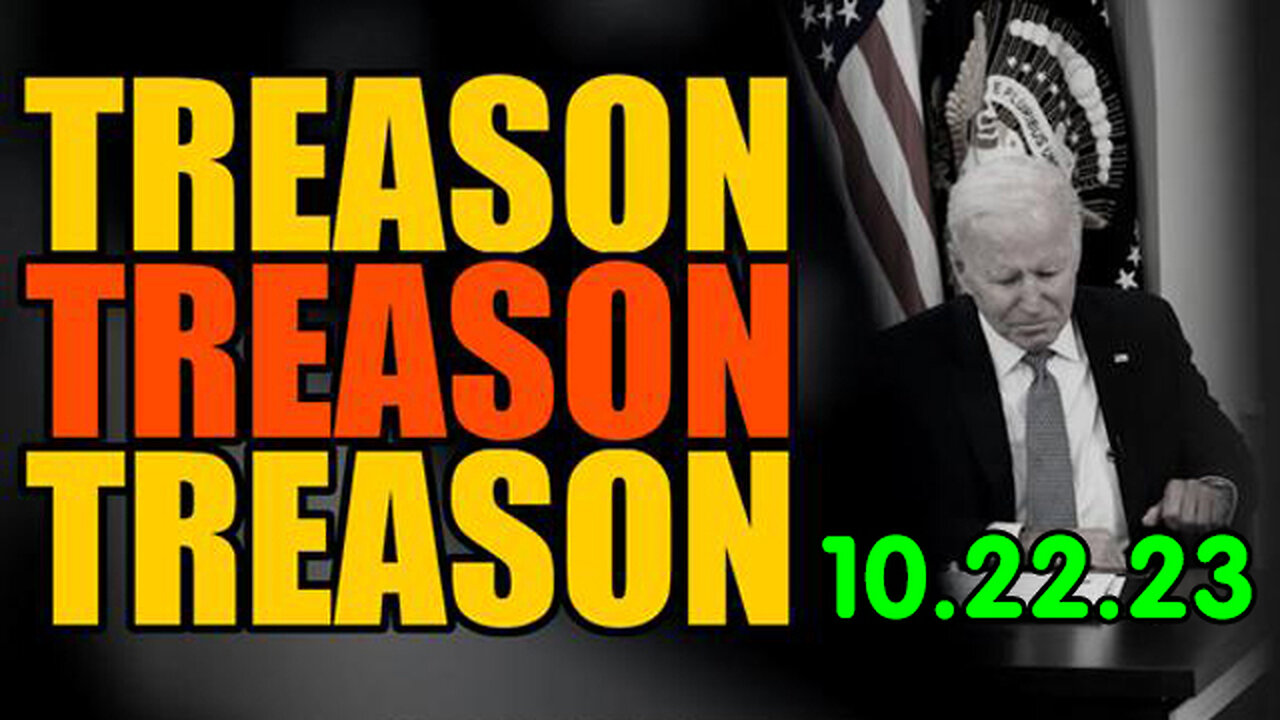 Treason Treason - Breaking October 22 > RED ALERT WARNING