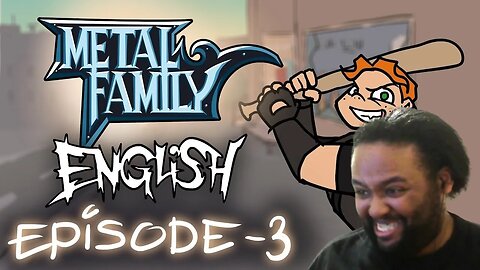 Metal Family Eps 1 - 3 Reaction