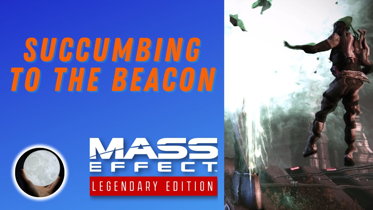 Beacon TAKES OUT Shepard - A Patient Gamer Plays...Mass Effect Legendary Edition: Part 3