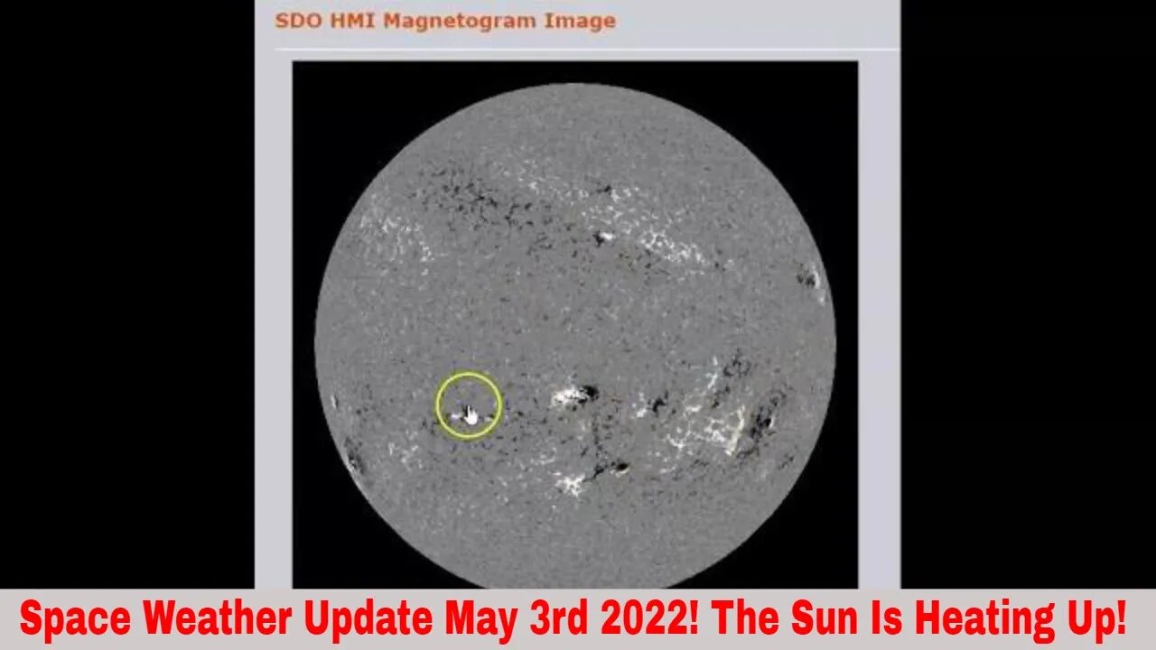 Space Weather Update May 3rd 2022! The Sun Is Heating Up!