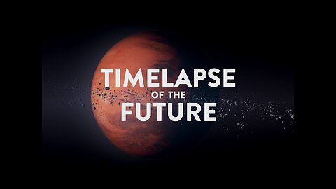 TIMELAPSE OF THE FUTURE: A Journey to the End of Time