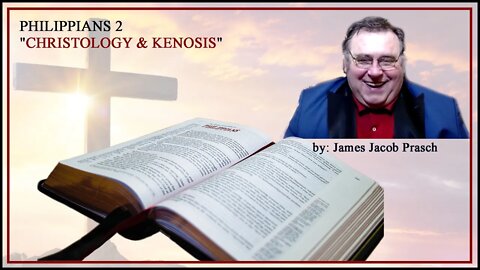 Bible Study with Jacob Prasch - Philippians 2 "Christology & Kenosis"