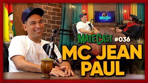 MC JEAN PAUL | MATECAST #036