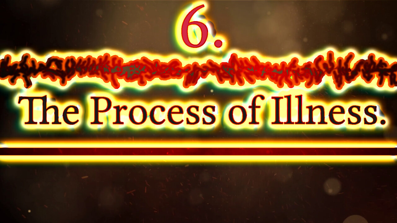 6. The Process of illness