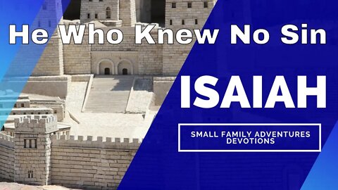 He Who Knew No Sin | Small Family Adventures Devotion