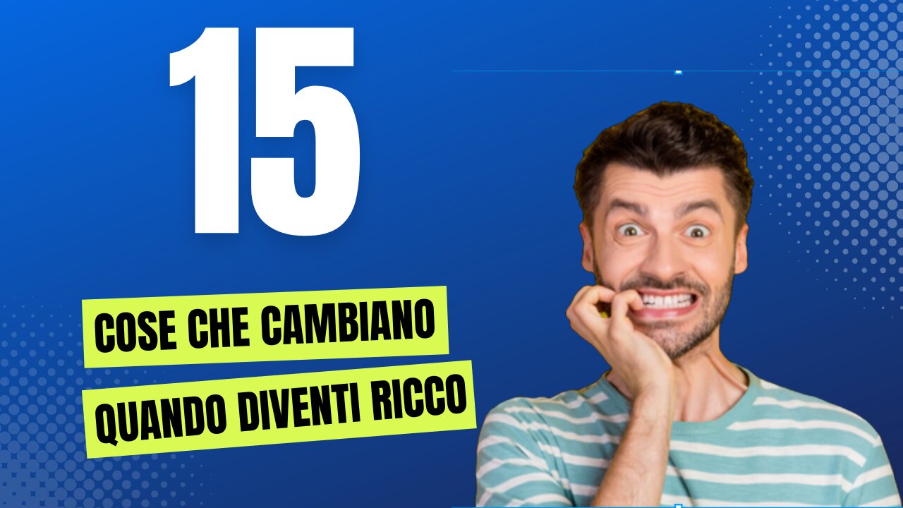 15 Cose che Cambiano Quando Diventi Ricco