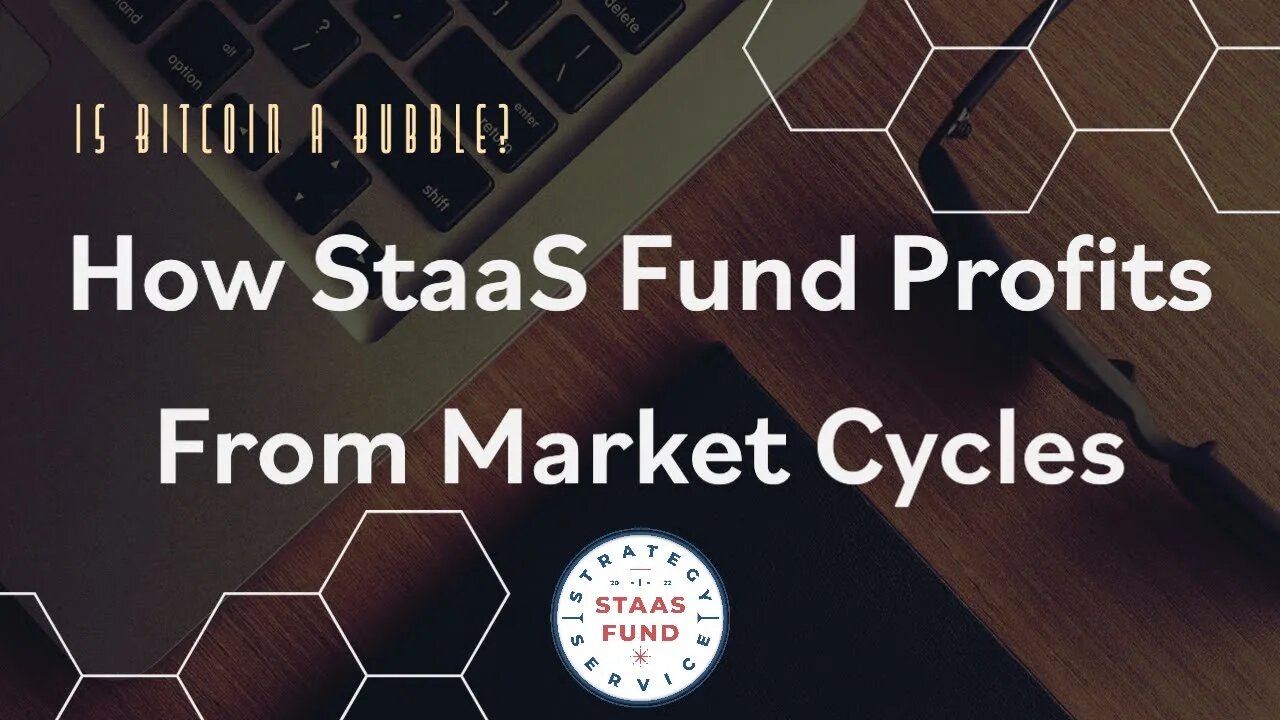 Is Bitcoin a Bubble? - How StaaS Fund Profits Off of BTC Cycles! - Join us! - 2022.07.25