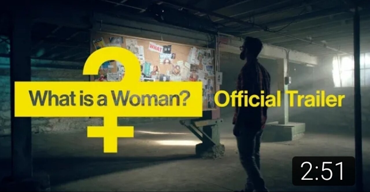 Official Trailer_ What Is A Woman