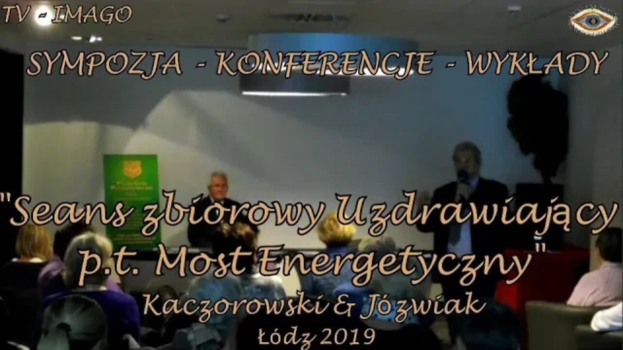 SEANS ZBIOROWY UZDRAWIAJĄCY - ZDROWIE I BIOENERGOTERAPIA - MOST ENERGETYCZNY /2019 ©TV - IMAGO