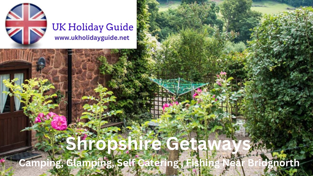 Shropshire Getaways, Self Catering and Fishing Holidays near Bridgnorth