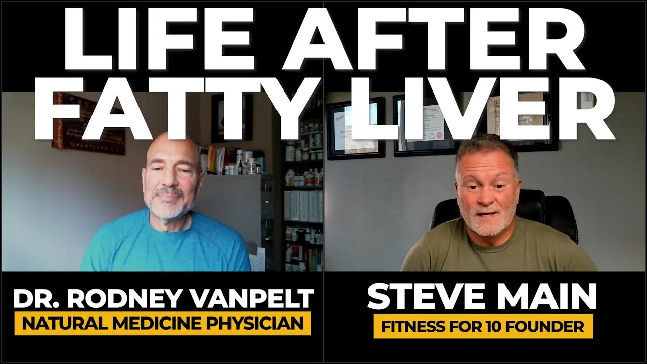 Dr. Rodney VanPelt - Life After Fatty Liver