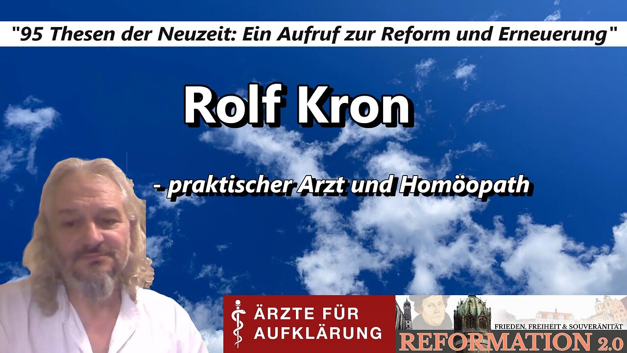 Rolf Kron, praktischer Arzt und Homöopath (Reformation 2.0 in Wittenberg)